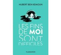 Les fins de moi sont difficiles Hubert Ben Kemoun (Auteur)