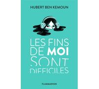 Les fins de moi sont difficiles - Hubert Ben Kemoun - Flammarion Jeunesse Pere Castor - broché - Roman adolescent