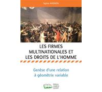 Les Firmes multinationales et les droits de l'homme Genèse d'une relation à géometrie variable - Sylvie Avignon - Campus Ouvert - broché - Etude