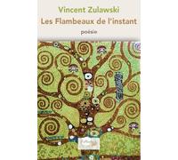 Les Flambeaux de l'instant: poésie