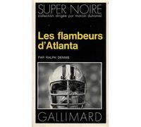 Les flambeurs d'Atlanta - RALPH DENNIS - Gallimard - Poche - Roman