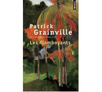 Les Flamboyants - Patrick Grainville - Points - Poche - Roman