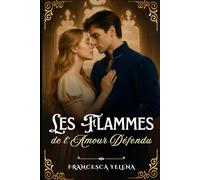 Les Flammes de l’Amour Défendu: Le destin d’un prince et de la favorite du roi