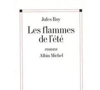 Les Flammes de l'été Jules Roy (Auteur)