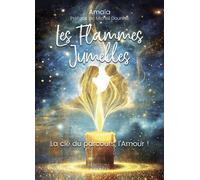 Les Flammes Jumelles - La clé du parcours, l'amour! - Amaïa - Exergue - broché - Essai