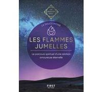 Les flammes jumelles - Les Guides de l'éveil - Le parcours spiritiel d'une relation amoureuse éternelle La douce Pythie (Auteur)