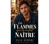 Les flammes que tu as fait naître: Une romance à suspense - safe house et jazz