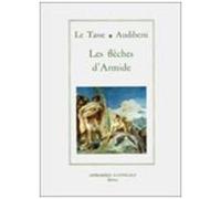 Les Flèches D'armide - Poèmes Extraits De La "Jérusalem Délivrée