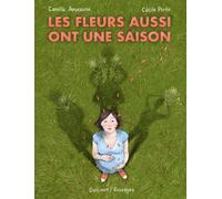 Les Fleurs aussi ont une saison - Camille Anseaume - Delcourt - cartonné - Bande dessinée