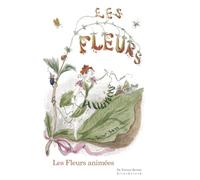 Les Fleurs - Coffret En 2 Volumes : Les Fleurs Animées - La Botanique Des Dames Suivi De L'horticulture Des Dames