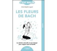 Les fleurs de Bach, c'est malin - NE 15 ans Anne-sophie Luget (Auteur)