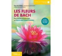 Les fleurs de Bach – Pour un équilibre émotionnel – Fiches pratiques – Préface Michel Odoul