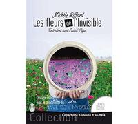 Les fleurs de l'invisible - Entretiens avec Pascal Pique