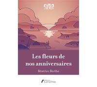 Les fleurs de nos anniversaires - Béatrice Bertho - Amalthee - broché - Biographie