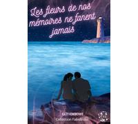 Les fleurs de nos mémoires ne fanent jamais: Nouveauté