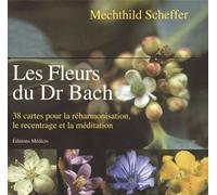 Les fleurs du Dr Bach Coffret contenant un jeu de 38 cartes et un livret explicatif - Mechthild Scheffer - Medicis Eds - broché - Guide