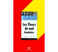Les Fleurs Du Mal (1857), Baudelaire - Oral De Francais