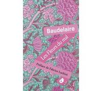 Les Fleurs du Mal Charles Baudelaire (Auteur), Fabrice Luchini (Préface)