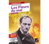 Les Fleurs du mal Charles Baudelaire (Auteur), Florence Bouchy (Auteur), Johan Faerber (Auteur)