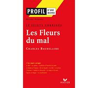 Les fleurs du mal de Baudelaire, 12 sujets corrigés, oral de français