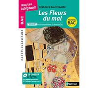 Les Fleurs du Mal de Baudelaire - BAC Français 1re 2023 - Parcours associé : Alchimie poétique : la boue et l'or - édition intégrale prescrite - Carrés Classiques Oeuvres Intégrales
