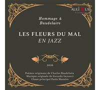 Les Fleurs Du Mal En Jazz - Hommage à Baudelaire CD