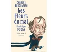 Les Fleurs du mal illustré par Foolz Charles Baudelaire (Auteur), FOOLZ (Illustration)