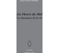 Les fleurs du mal Jean-Claude Mathieu (Auteur)