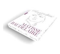 Les Fleurs du mal Matisse Baudelaire Charles Baudelaire (Auteur), Henri Matisse (Auteur)