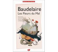 Les Fleurs du mal - BAC 2023 - Parcours "Alchimie poétique : la boue et l'or" - Charles Baudelaire - Flammarion - Poche - Scolaire / Universitaire