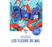 Les Fleurs du mal - PROGRAMME NOUVEAU BAC 2022 1ère - Parcours « Alchimie poétique : la boue et l’or »