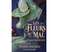 LES FLEURS DU MAL: VERSION INTEGRALE