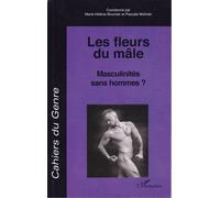 Les fleurs du mâle Masculinités sans hommes ? - Collectif - L'harmattan - broché - Essai