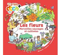 Les fleurs: merveilles sauvages et cultivées