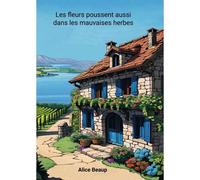 Les Fleurs Poussent Aussi Dans Les...