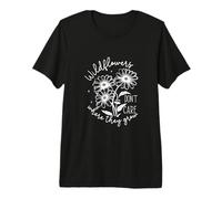 Les Fleurs Sauvages inspirantes ne se soucient Pas où Elles Poussent T-Shirt Haut de Gamme
