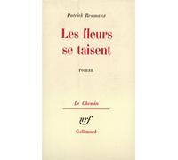 Les Fleurs se taisent - Patrick Reumaux - Gallimard - broché - Livre