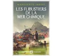 Les Flibustiers de la mer chimique - Grand prix de l'imaginaire Marguerite Imbert (Auteur)