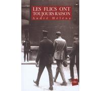 Les Flics Ont Toujours Raison