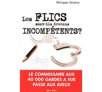 Les flics sont-ils devenus incompétents ?