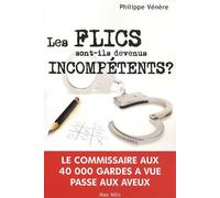 Les Flics Sont-Ils Devenus Incompétents ?