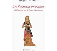 Les floraisons intérieures Jacqueline Kelen (Auteur)
