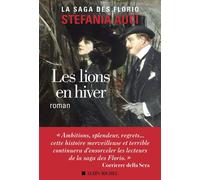 Les Florio – tome 3 : Les Lions en hiver – Les Éditions Albin Michel