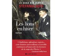 Les Florio - tome 3 - Les Lions en hiver Stefania Auci (Auteur), Renaud Temperini (Traduction)