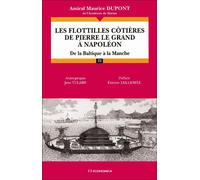 Les flottilles côtières de Pierre le Grand à Napoléon De la Baltique à la Manche - Maurice Dupont - Economica - broché - Livre