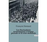 Les Fluctuations Économiques À Longue Période Et La Crise Mondiale
