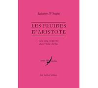 Les Fluides d'Aristote Lait, sang et sperme dans l'Italie du Sud - Salvatore D'Onofrio - Belles Lettres - broché - Essai