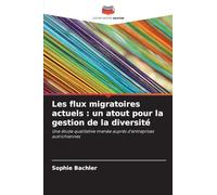 Les flux migratoires actuels: un atout pour la gestion de la diversité