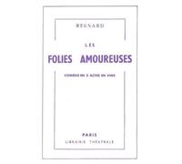 Les Folies amoureuses - Jean Regnard - Librairie Theatrale - broché - Théâtre