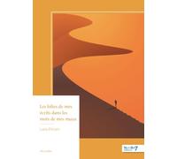 Les folies de mes écrits dans les mots de mes maux